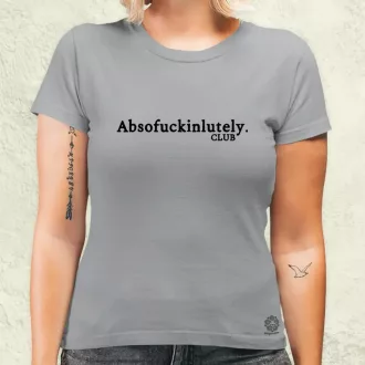 Absofuckinlutely női póló