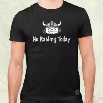 No raiding today férfi póló