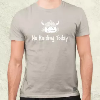 No raiding today férfi póló