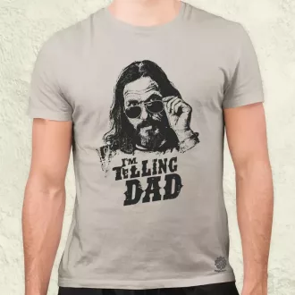 I'm telling Dad férfi póló