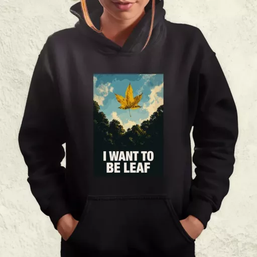 I Want To Be Leaf női pulóver