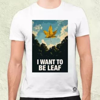 I Want To Be Leaf férfi póló