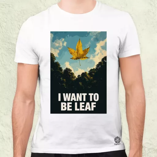 I Want To Be Leaf férfi póló